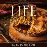 Life of Pies, C. S. Johnson