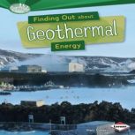 Finding Out about Geothermal Energy, Matt Doeden