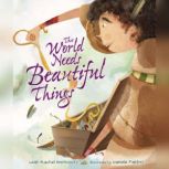 The World Needs Beautiful Things, Leah Rachel Berkowitz