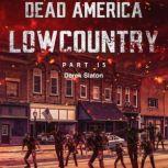 Dead America - Lowcountry Part 15, Derek Slaton
