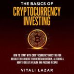 The Basics of Cryptocurrency Investing, Vitali Lazar