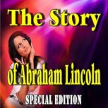 The Story of Abraham Lincoln (Special Edition), Smith Show Media Productions