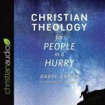 Christian Theology for People in a Hurry, Daryl Aaron