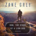 Don, the Story of a Lion Dog, Zane Grey
