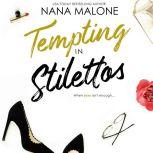 Tempting in Stilettos, Nana Malone
