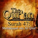 The Qur'an: Surah 47 Muhammad aka Al-Qital, One Media iP LTD