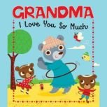 Grandma, I Love You So Much, Sequoia Kids Media