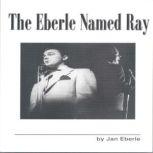 The Eberle Named Ray, Jan Eberle Schaberg