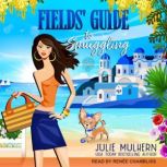 Fields' Guide to Smuggling, Julie Mulhern