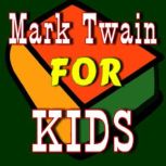 Mark Twain for Kids, Various