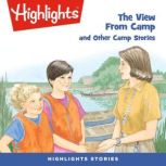 The View From Camp and Other Camp Stories, Highlights for Children
