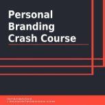 Personal Branding Crash Course, Introbooks Team