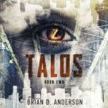 Talos: Book 2, Brian D. Anderson