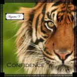 Confidence Unapologetic & Unabridged, Augustus Vaughn