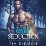 Wild Seduction Steamy Shifter Romance, Tia Didmon
