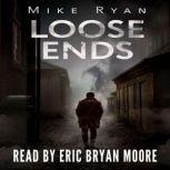 Loose Ends, Mike Ryan