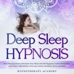 Deep Sleep Hypnosis, Hypnotherapy Academy