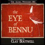 The Eye of Bennu A 19th Century Historical Murder Mystery Novella, Clay Boutwell