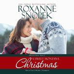 A Sweet Montana Christmas, Roxanne Snopek
