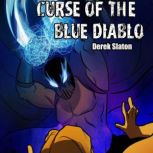 Curse of the Blue Diablo, Derek Slaton