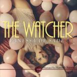 The Watcher An Erotic Short Story, Vanessa de Sade