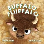 Buffalo Fluffalo, Bess Kalb