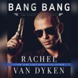 Bang Bang, Rachel Van Dyken
