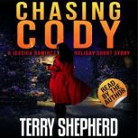 Chasing Cody A Jessica Ramirez Holiday Short Story, Terry Shepherd