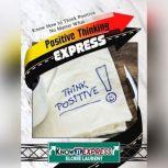 Positive Thinking Express, KnowIt Express