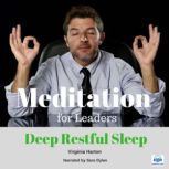 Meditation for Leaders - 3 of 5 Deep Restful Sleep Deep Restful Sleep, Virginia Harton