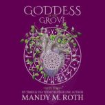 Goddess of the Grove An Immortal Highlander Novella, Mandy M. Roth