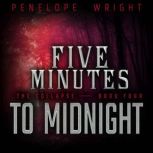 Five Minutes to Midnight, Penelope Wright