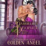 Gabrielle's Discipline, Golden  Angel