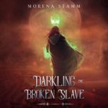 Darkling the Broken Slave, Morena Stamm