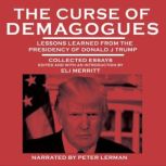 The Curse of Demagogues Lessons Learned from the Presidency of Donald J. Trump