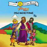 The Beginner's Bible Jesus and His Friends, Simona Chitescu-Weik