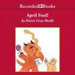 April Fool!, Karen Gray Ruelle