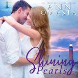 Shining Pearls An addictive small-town Maine romance series, Ann Omasta