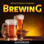 Brewing, Alfred Chaston Chapman