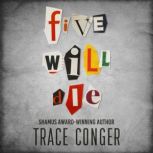 Five Will Die, Trace Conger