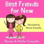 Best Friends for Now, Renee Conoulty