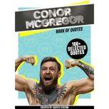 Conor McGregor: Book Of Quotes (100+ Selected Quotes), Quotes Station