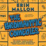 The Bromantic Comedies Six Short Audio Plays for Fellas
