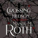 Crossing Hudson, Mandy M. Roth