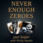 Never Enough Zeroes, Joel Soper