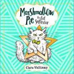 Marshmallow Pie The Cat Superstar, Clara Vulliamy