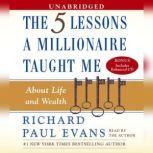 Five Lessons A Millionaire Taught Me About Life and Wealth, Richard Paul Evans