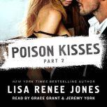 Poison Kisses Part 2, Lisa Renee Jones