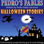 Pedro's Halloween Fables Halloween Stories for Children, Pedro Pablo Sacristan