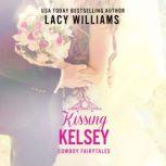 Kissing Kelsey, Lacy Williams